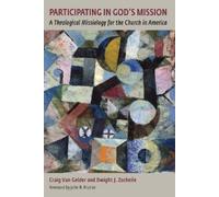 Craig Van Gelder Dwight Zscheile Participating in God's Mission (Tascabile)