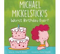 Craig W Beresin Michael Mickelstick's Worst Birthday Ever? (Copertina rigida)
