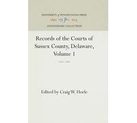 Craig W. Horle Records of the Courts of Sussex County, Delawa (Copertina rigida)