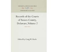 Craig W. Horle Records of the Courts of Sussex County, Delawa (Copertina rigida)