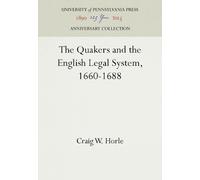 Craig W. Horle The Quakers and the English Legal System, 1660 (Copertina rigida)