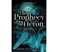 Craig W Stanfill The Prophecy of the Heron (Tascabile)