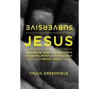 Craig Warren Greenfield Subversive Jesus (Tascabile)