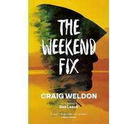 Craig Weldon The Weekend Fix (Tascabile)