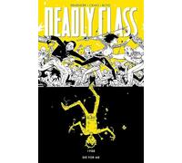 Deadly Class Volume 4: Die for Me (DEADLY CLASS TP) by Rick Remender