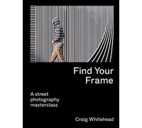 Craig Whitehead Find Your Frame (Tascabile)