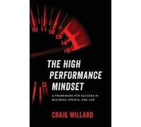 Craig Willard The High Performance Mindset (Tascabile)