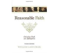 Craig, William Lane - Reasonable Faith : Christian Truth And Apologetics -...