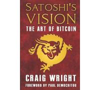 Craig Wright Satoshi's Vision (Tascabile)