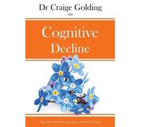 Craige Golding Dr Craige Golding on Cognitive Decline (Tascabile)