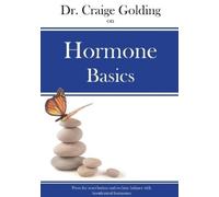 Craige Golding Dr Craige Golding on Hormone Basics (Tascabile)