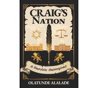 Craig's Nation: A Republic Reimagined: 1