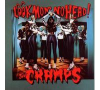 Cramps - Look Mom No Head