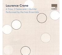 Crane Laurence - 6 Trios, 2 Solos, 1 Quintet