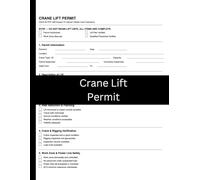 Crane Lift Permit Logbook: 50 Pre-Operation Authorization Forms for Mobile Crane Jobsites | OSHA 29 CFR 1926 Subpart CC Compliant | Rigging, Safety Checks, Supervisor Signoff