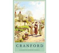Cranford: A Victorian Classic of Community and Compassion