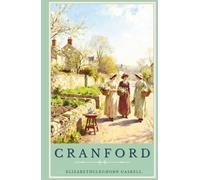 Cranford: A Victorian Classic of Community and Compassion