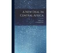Cranford Pratt Colin Leys A New Deal In Central Africa (Tascabile)