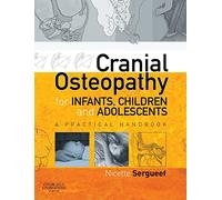 Cranial Osteopathy for Infants, Children and Adolescents [Lingua inglese]