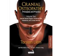Cranial Osteopathy: Principles and Practice; Special Sense Organs, Orofacial Pain, Headache, and Cranial Nerves (2)