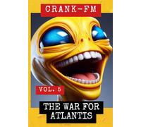 CRANK-FM VOLUME 5: The War for Atlantis: 6