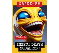 CRANK-FM Volume 9: Insect Death Squadron!: 10