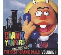 Crank Yankers - The Best Uncensored Crank Calls Volume 1