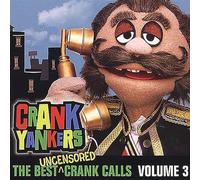 Crank Yankers - The Best Uncensored Crank Calls Volume 3