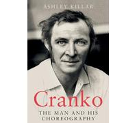 Cranko: the Man and his Choreography