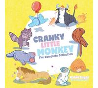 Cranky Little Monkey: The Complete Collection : The Complete Collection