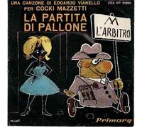 CRANP91886 Vinile 7 pollici - 45 Giri La Partita Di Pallone / Il Tuo Compleanno VINYL