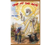 Crap My Dad Says: Narcissist Edition