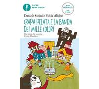Crapapelata e la banda dei mille colori. Ediz. ad alta Leggibilità