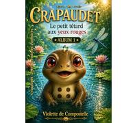CRAPAUDET, le petit têtard aux yeux rouges