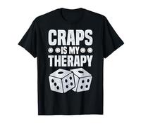 Craps è la mia Terapia Gioco D'Azzardo mentalità Divertente Maglietta
