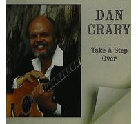 Crary, Dan - Take A Step Over