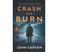 Crash and Burn A Scottish Crime Thriller - Libro in brossura NUOVO John...