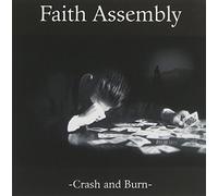 Crash and Burn by Faith Assembly