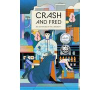 Crash and Fred: An Adventure of Epic Absurdity: 1