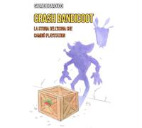 Crash Bandicoot: La storia dell'icona che cambiò PlayStation