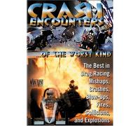 Crash Encounters of the Worst Kind