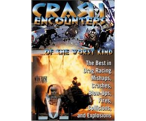Crash Encounters of the Worst Kind