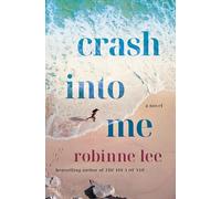 Crash into Me: A Novel