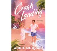 Crash Landing: A Novel