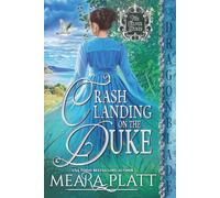Crash Landing on the Duke: A Regency Historical Romance