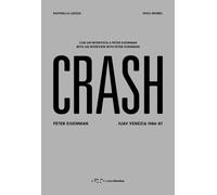 Crash. Peter Eisenman. IUAV Venezia 1986-87. Ediz. italiana e inglese