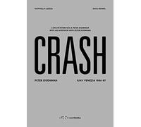 Crash. Peter Eisenman. IUAV Venezia 1986-87. Ediz. italiana e inglese