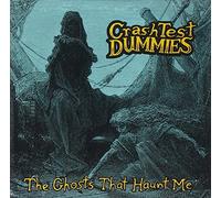 Crash Test Dummies - Ghosts That Haunt Me