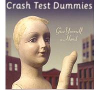 Crash Test Dummies - Give Yourself a Hand