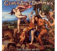 Crash Test Dummies - God Shuffled His Feet by Crash Test Dummies